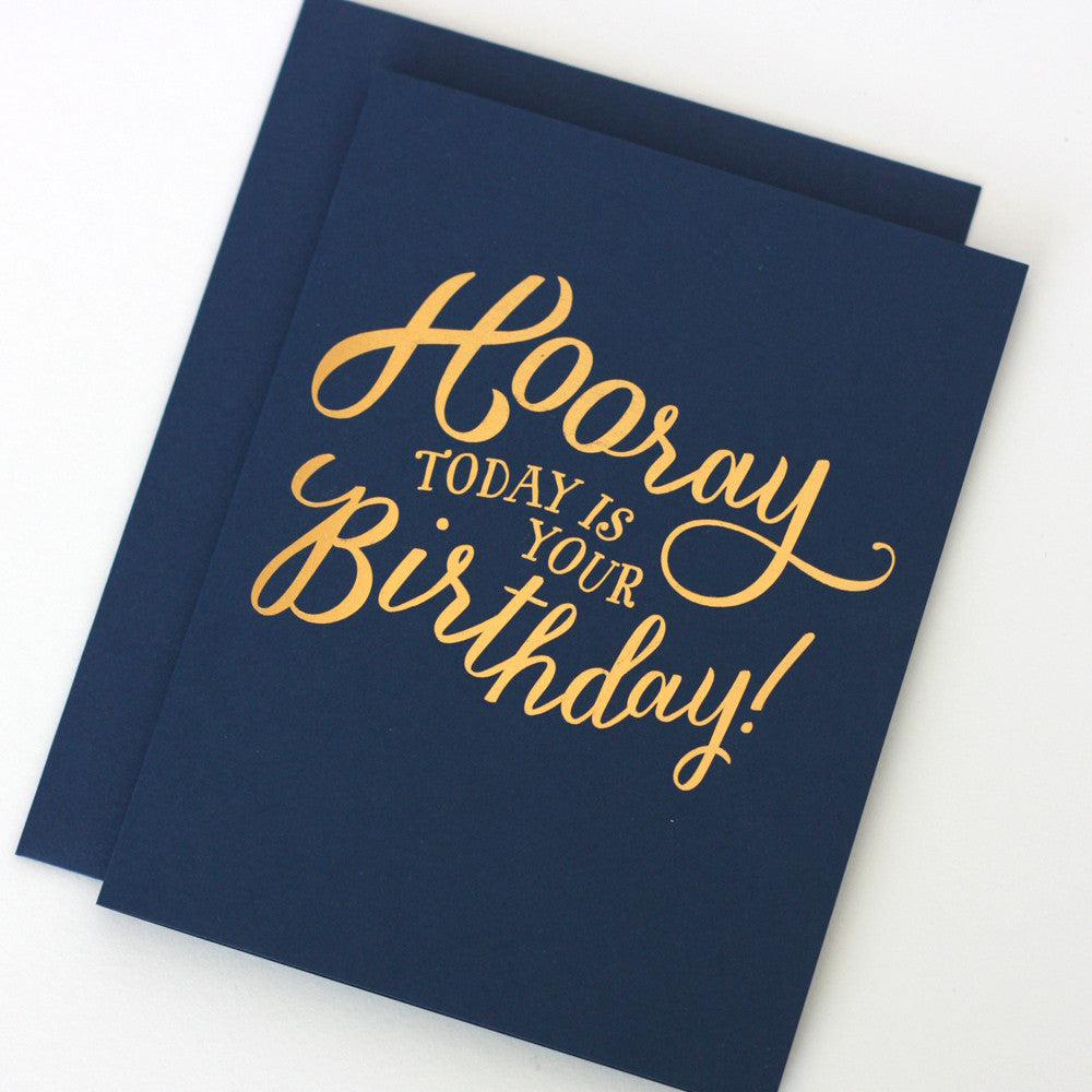 Hooray Today is your Birthday